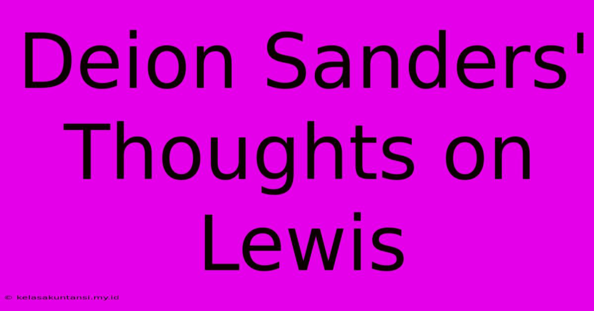 Deion Sanders' Thoughts On Lewis