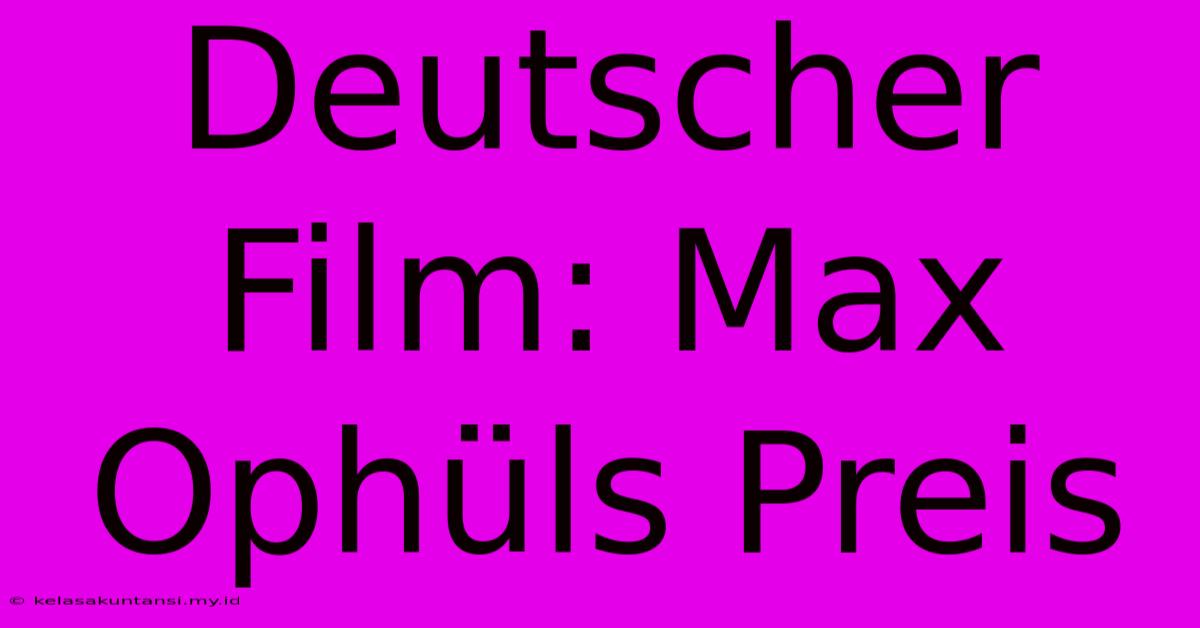 Deutscher Film: Max Ophüls Preis