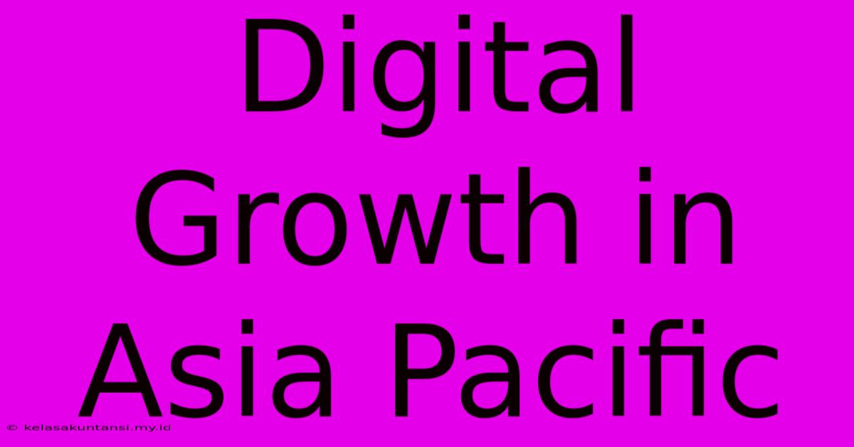 Digital Growth In Asia Pacific