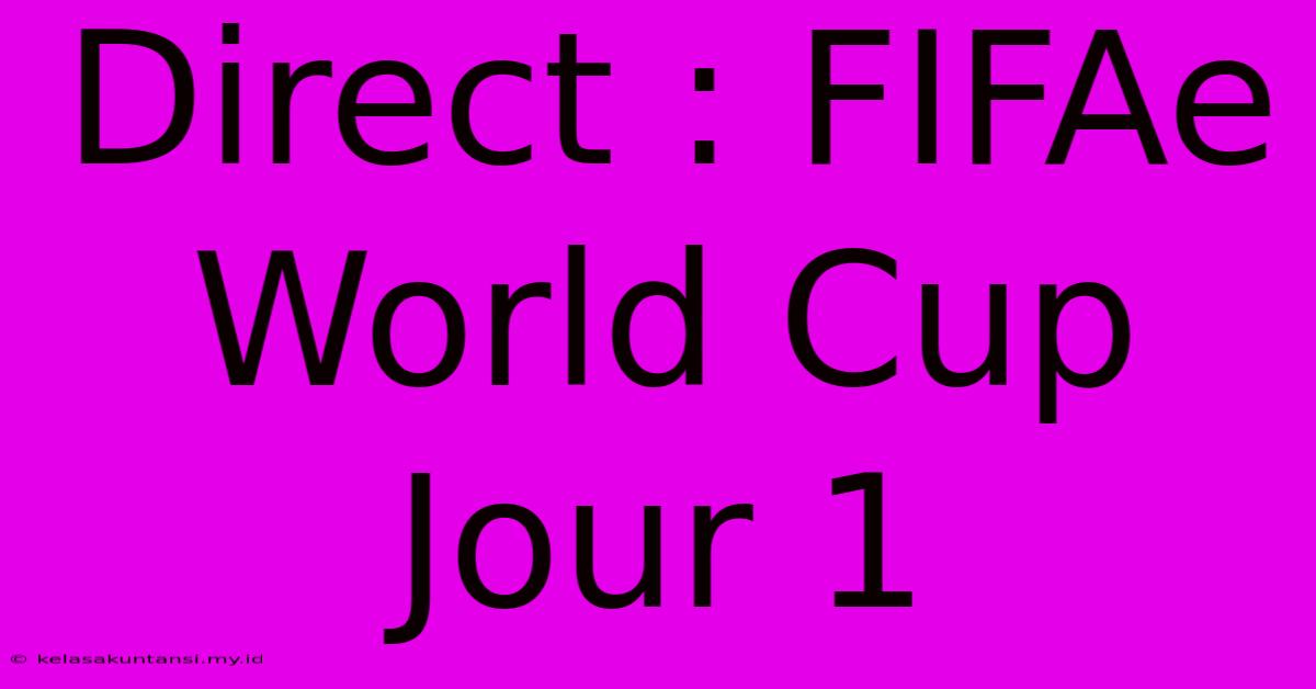 Direct : FIFAe World Cup Jour 1