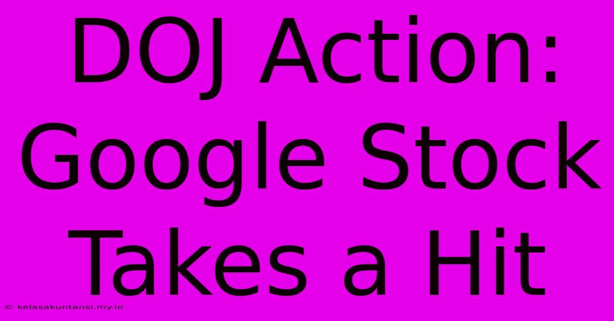 DOJ Action: Google Stock Takes A Hit