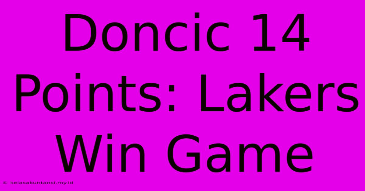 Doncic 14 Points: Lakers Win Game