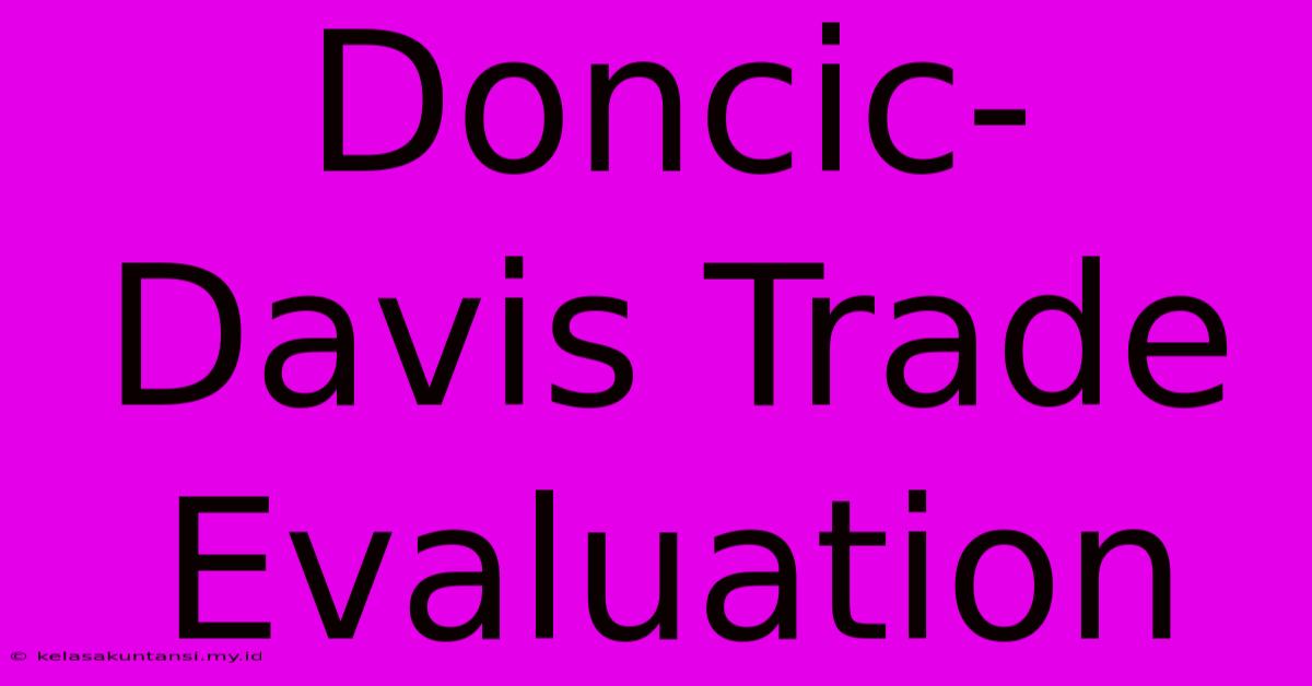 Doncic-Davis Trade Evaluation