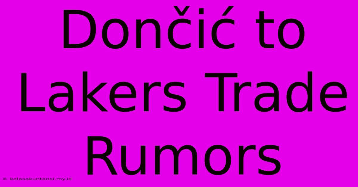 Dončić To Lakers Trade Rumors