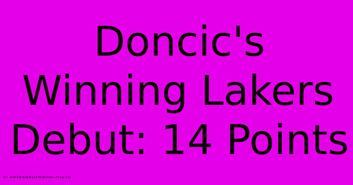 Doncic's Winning Lakers Debut: 14 Points