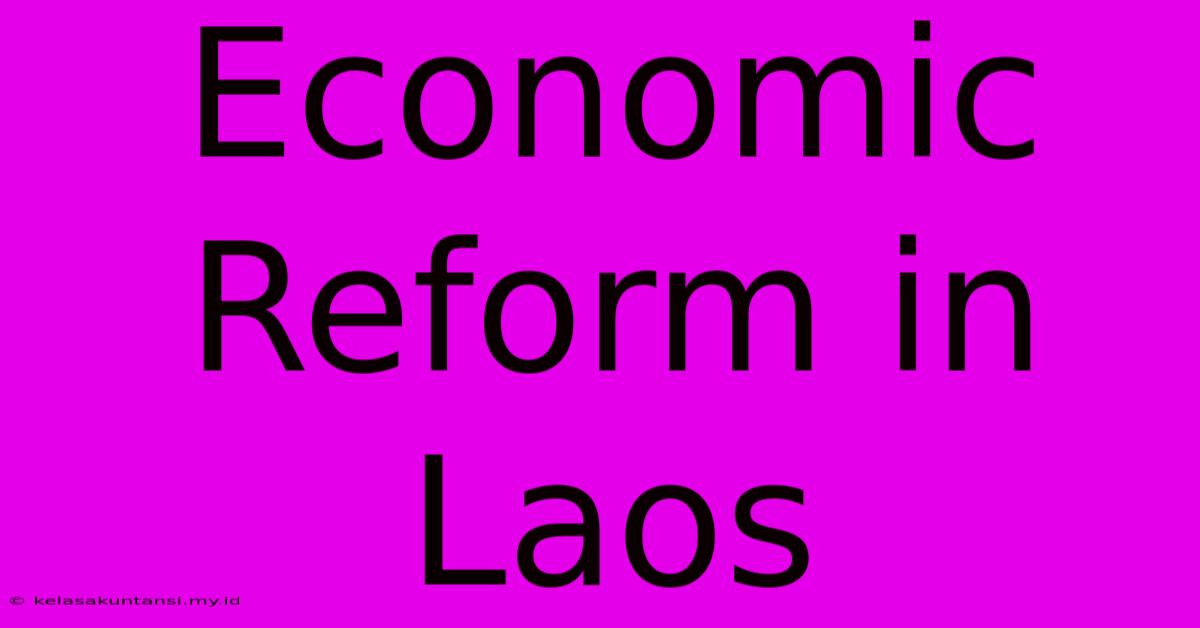 Economic Reform In Laos