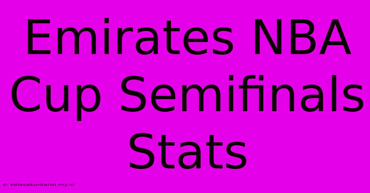 Emirates NBA Cup Semifinals Stats