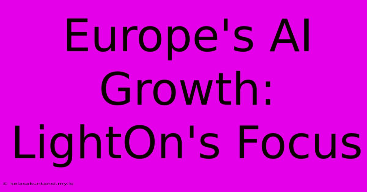 Europe's AI Growth: LightOn's Focus