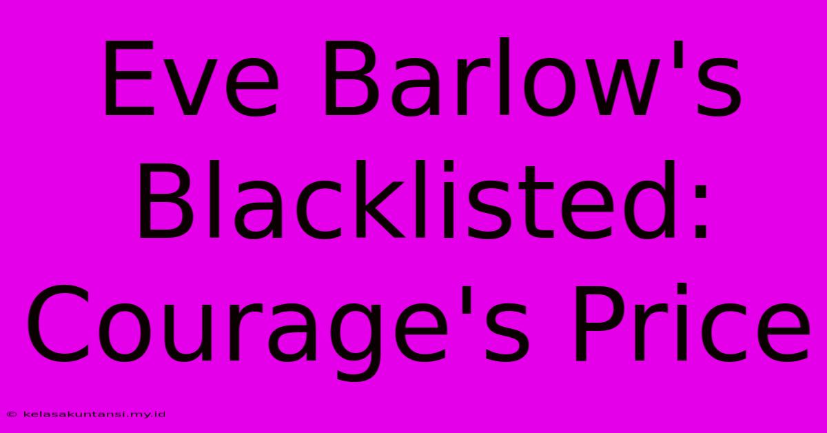 Eve Barlow's Blacklisted: Courage's Price