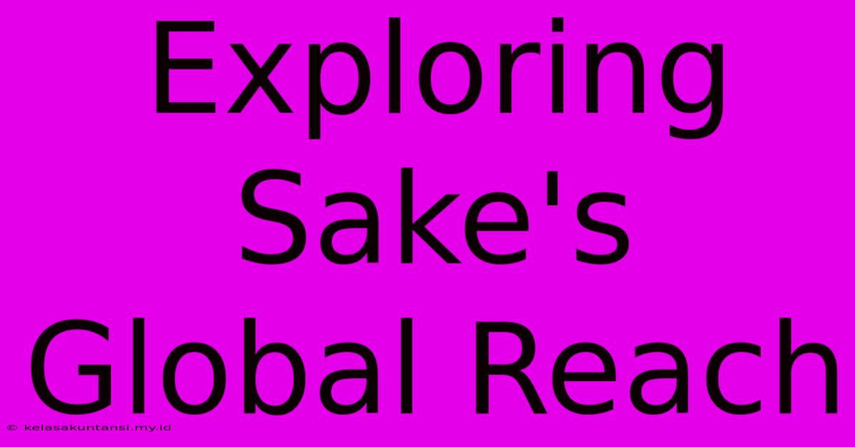 Exploring Sake's Global Reach