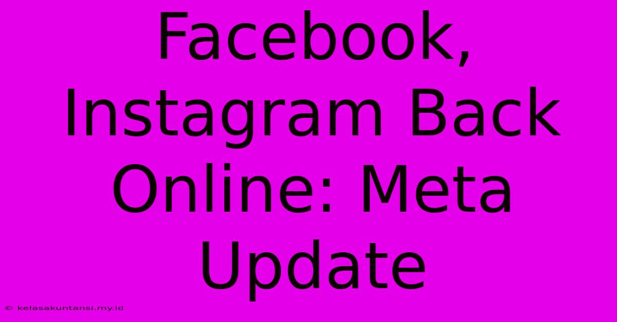 Facebook, Instagram Back Online: Meta Update