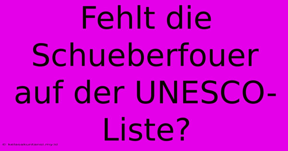 Fehlt Die Schueberfouer Auf Der UNESCO-Liste?