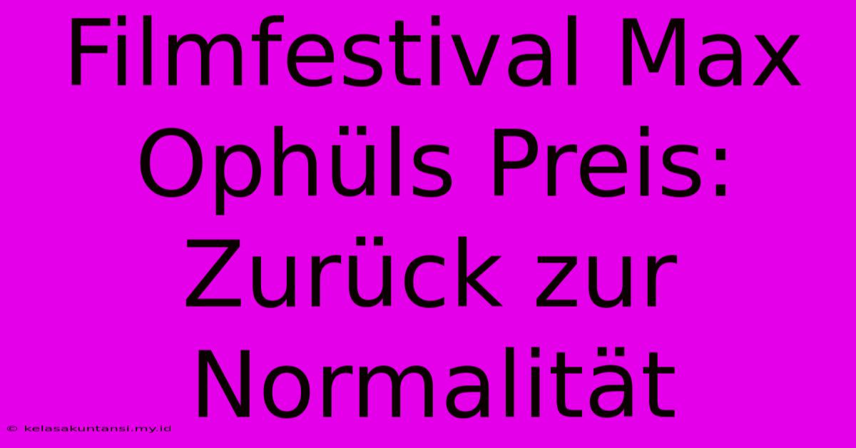 Filmfestival Max Ophüls Preis: Zurück Zur Normalität