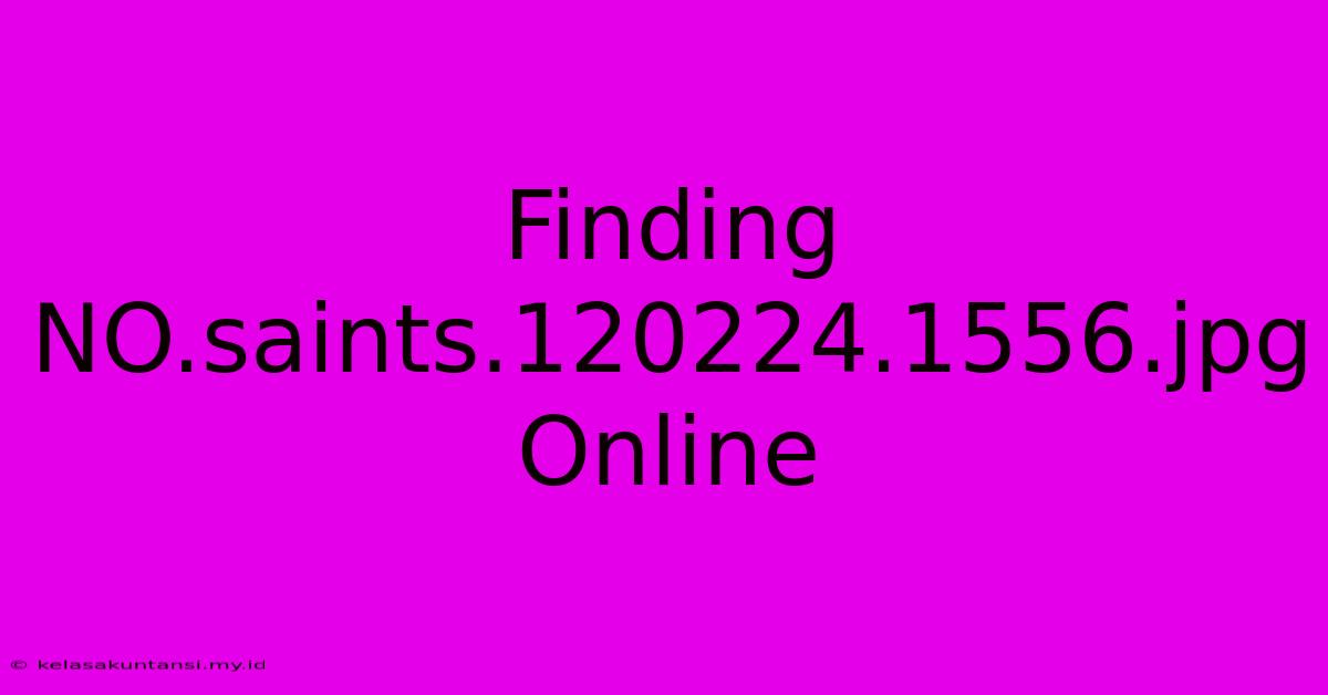 Finding NO.saints.120224.1556.jpg Online