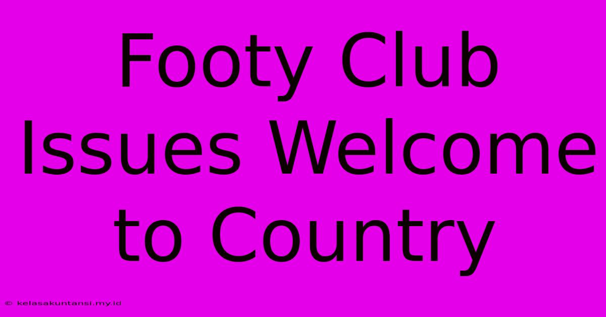 Footy Club Issues Welcome To Country