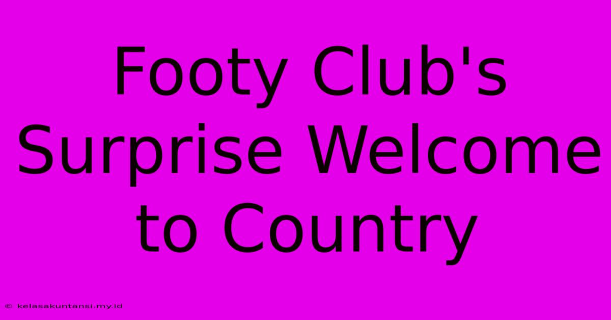 Footy Club's Surprise Welcome To Country