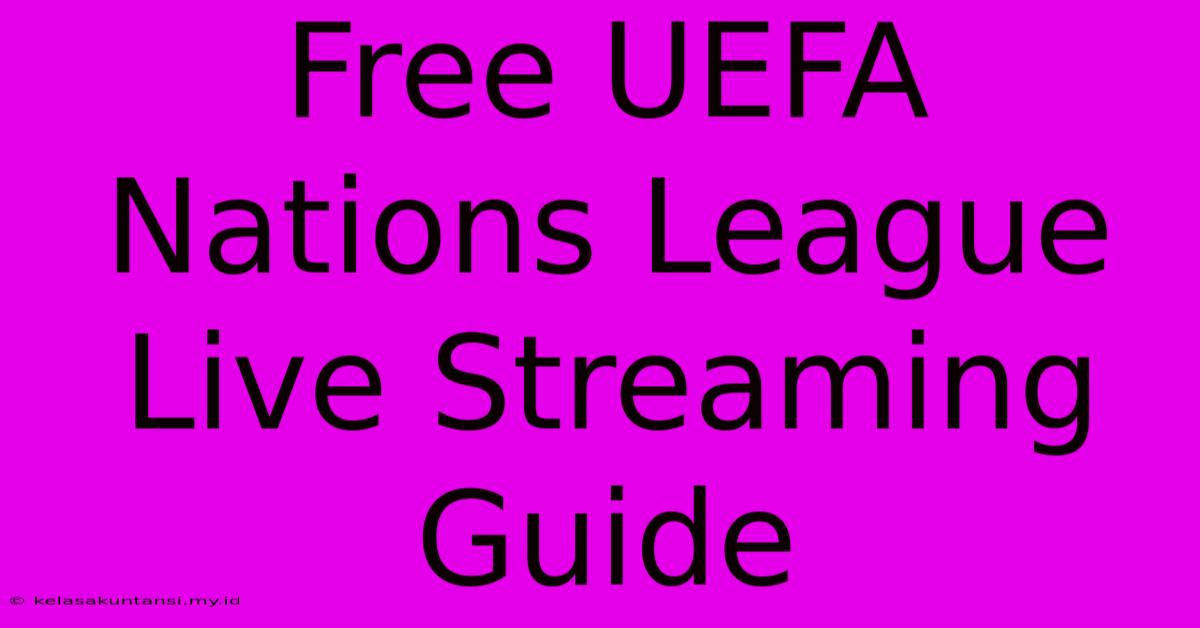 Free UEFA Nations League Live Streaming Guide