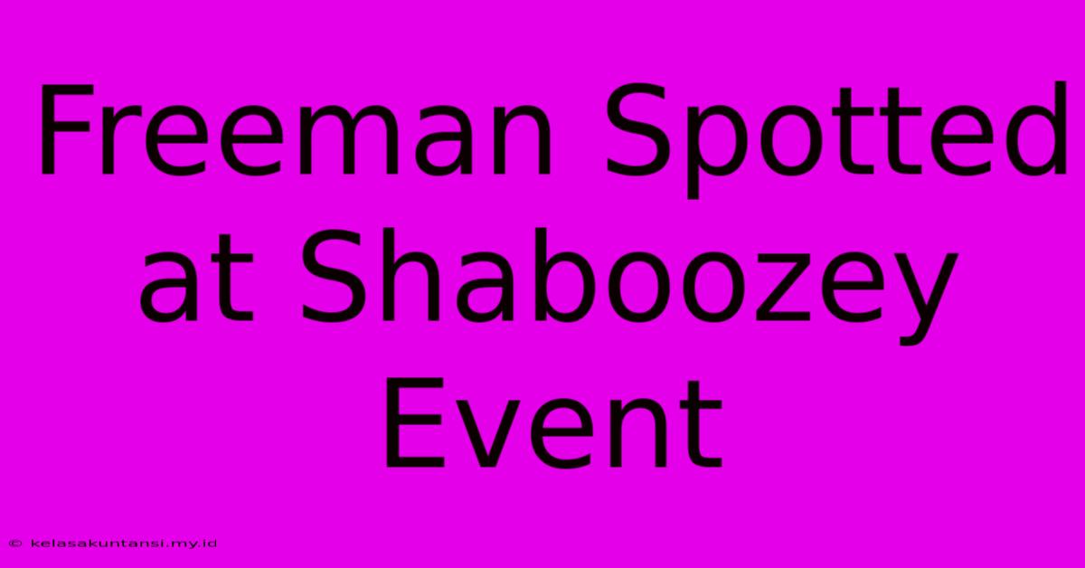 Freeman Spotted At Shaboozey Event