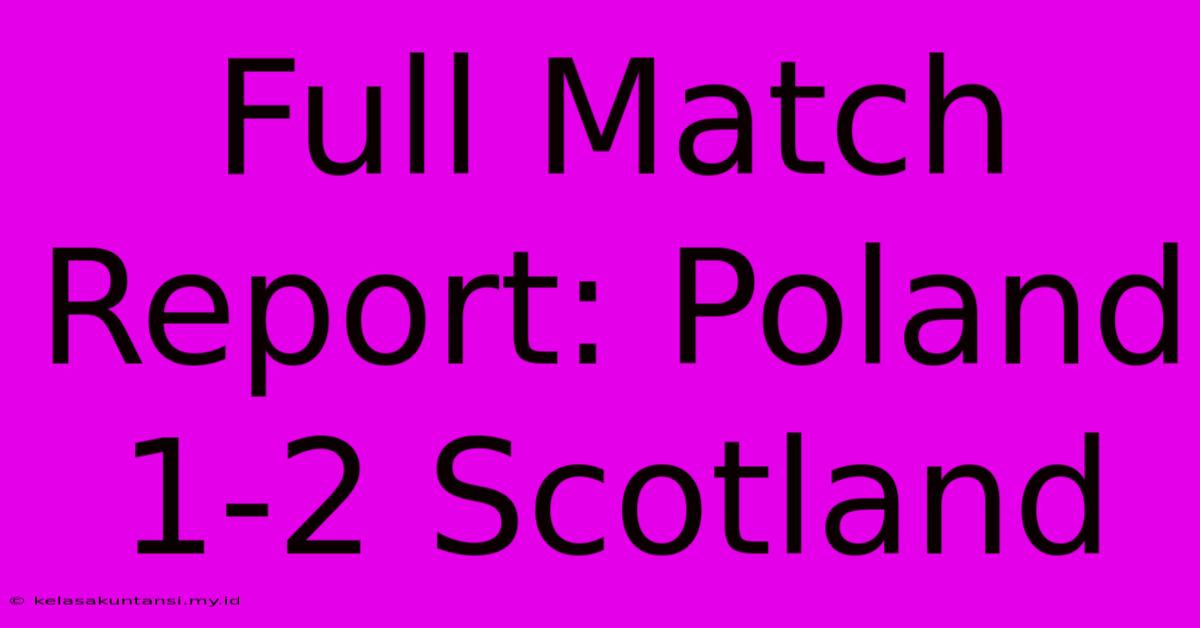 Full Match Report: Poland 1-2 Scotland