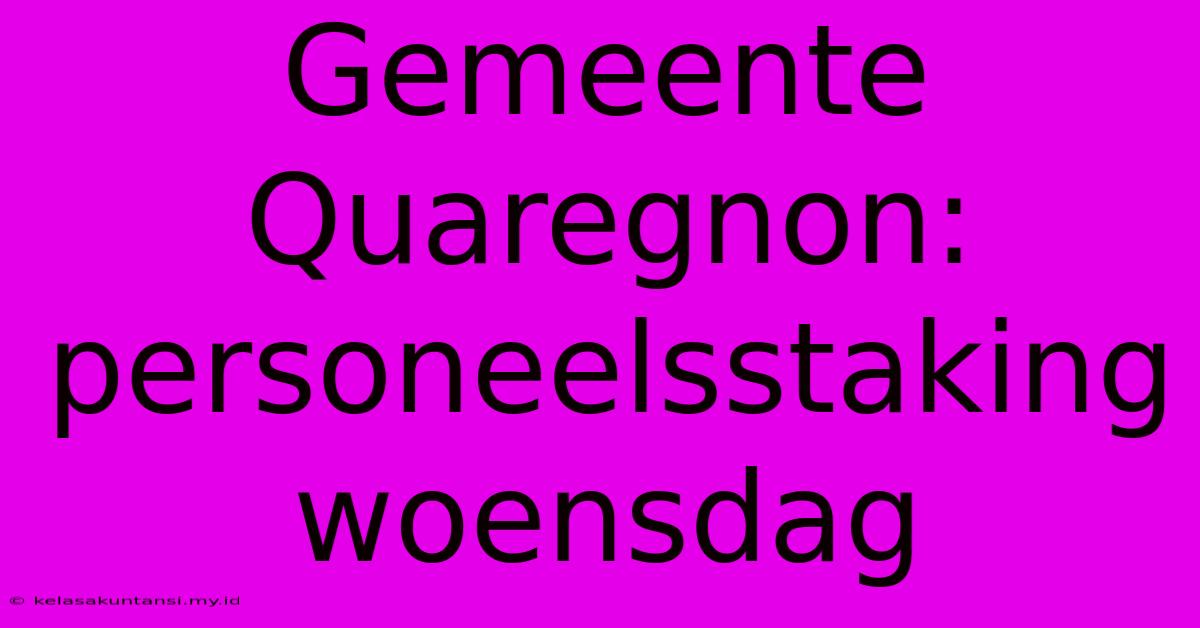 Gemeente Quaregnon: Personeelsstaking Woensdag