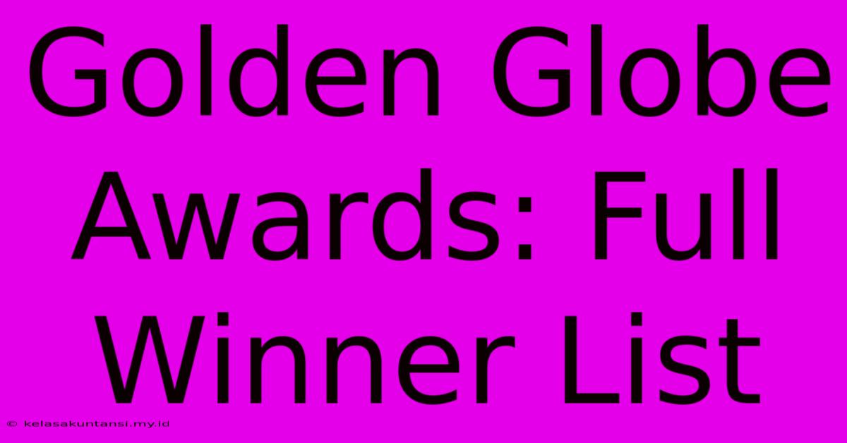 Golden Globe Awards: Full Winner List