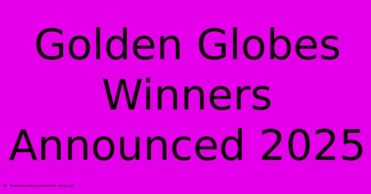 Golden Globes Winners Announced 2025