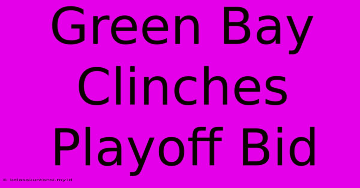 Green Bay Clinches Playoff Bid