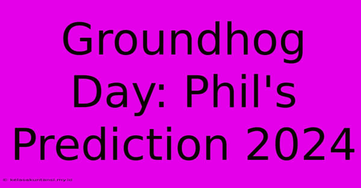 Groundhog Day: Phil's Prediction 2024