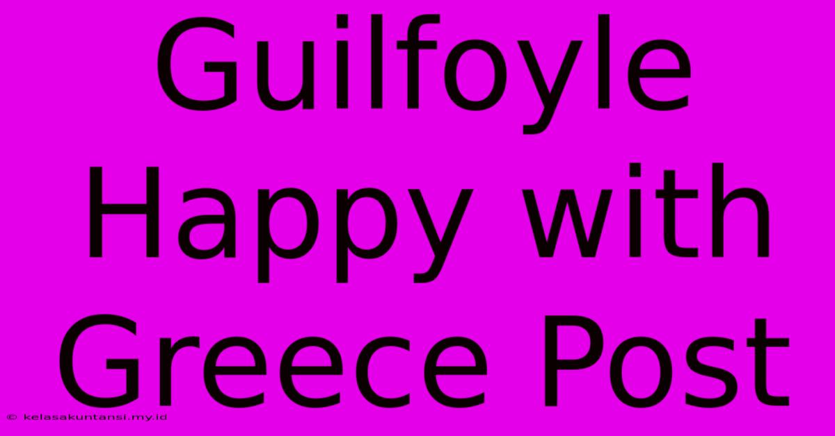 Guilfoyle Happy With Greece Post