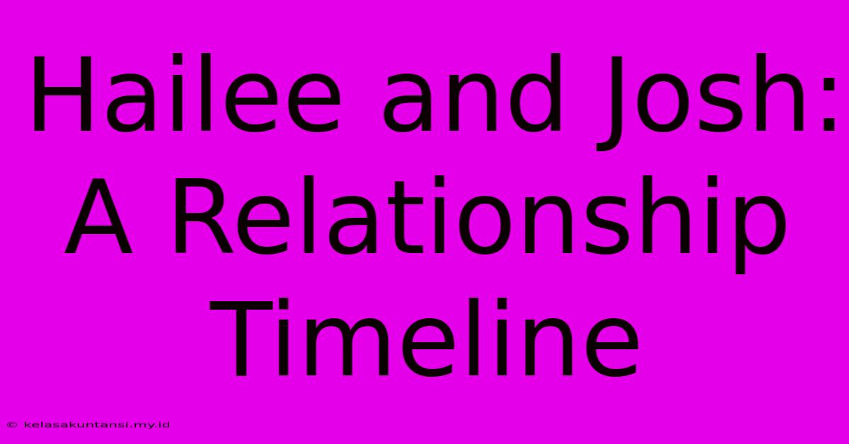 Hailee And Josh: A Relationship Timeline