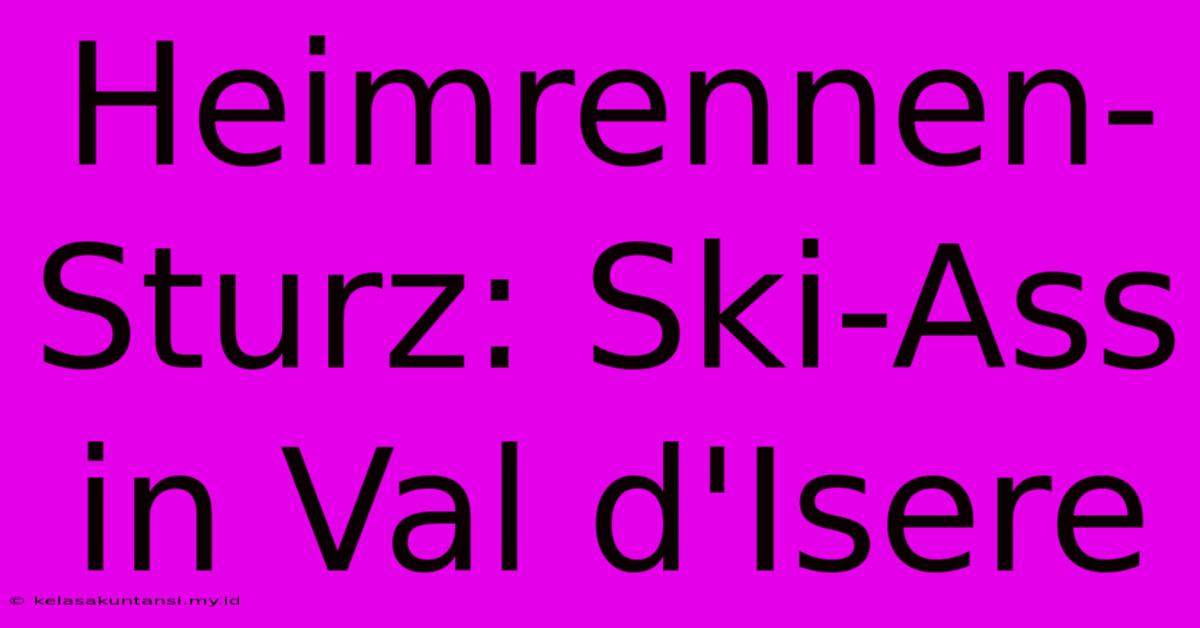 Heimrennen-Sturz: Ski-Ass In Val D'Isere