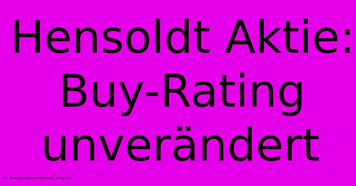 Hensoldt Aktie: Buy-Rating Unverändert