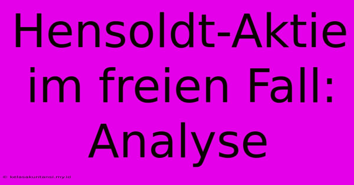 Hensoldt-Aktie Im Freien Fall: Analyse