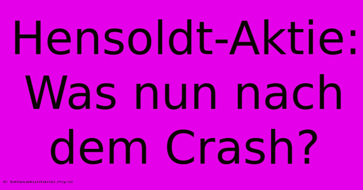 Hensoldt-Aktie: Was Nun Nach Dem Crash?