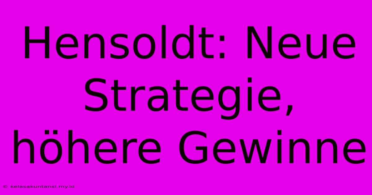 Hensoldt: Neue Strategie, Höhere Gewinne