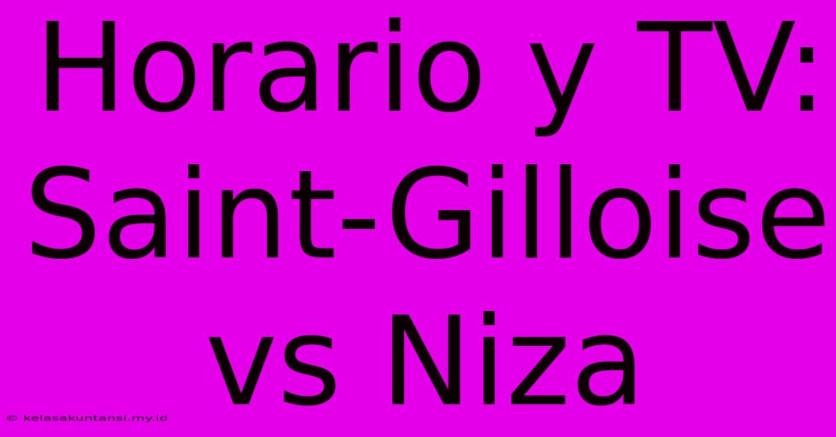 Horario Y TV: Saint-Gilloise Vs Niza