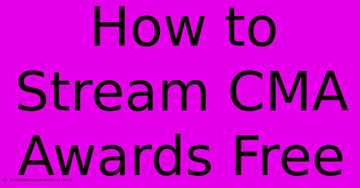 How To Stream CMA Awards Free