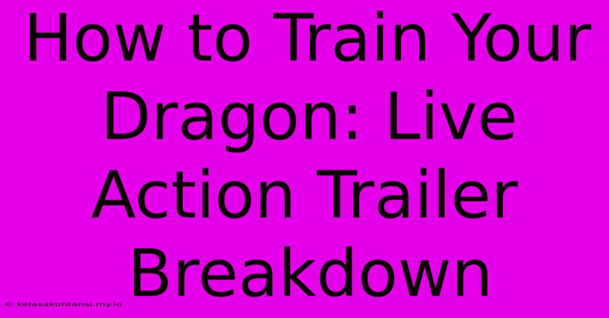 How To Train Your Dragon: Live Action Trailer Breakdown