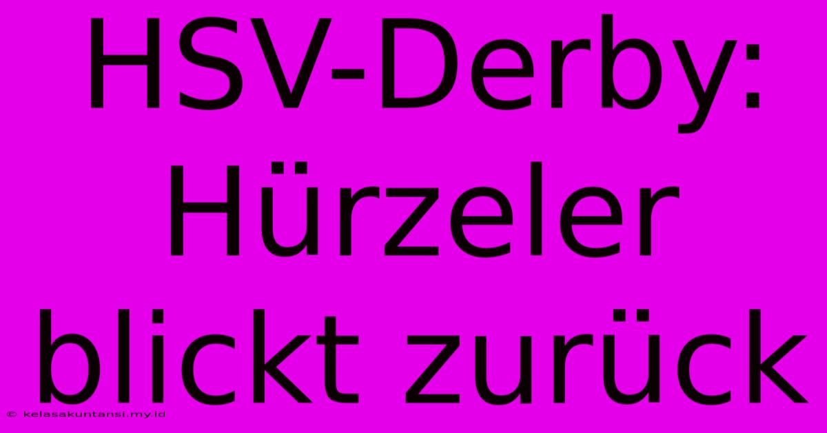 HSV-Derby: Hürzeler Blickt Zurück