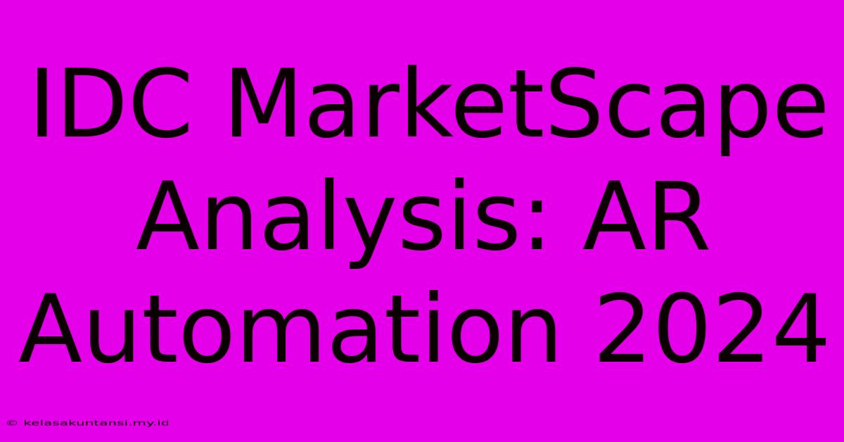 IDC MarketScape Analysis: AR Automation 2024