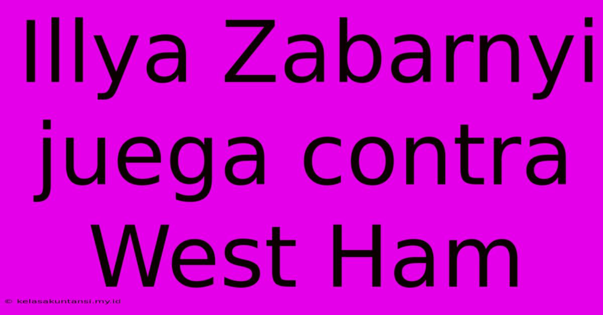 Illya Zabarnyi Juega Contra West Ham