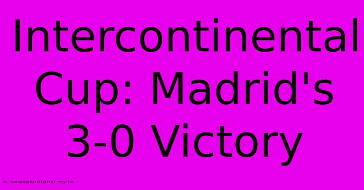 Intercontinental Cup: Madrid's 3-0 Victory