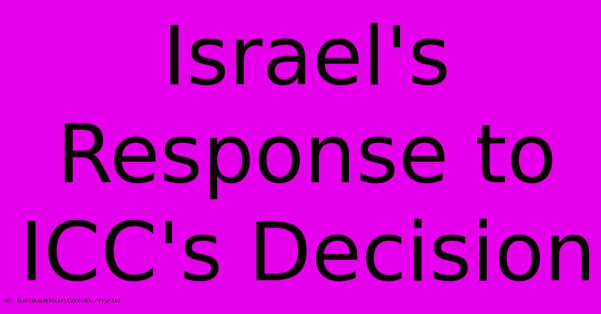 Israel's Response To ICC's Decision