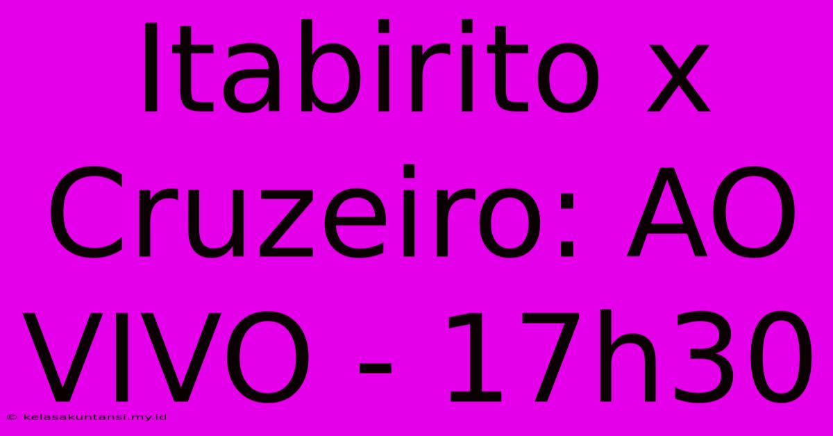 Itabirito X Cruzeiro: AO VIVO - 17h30