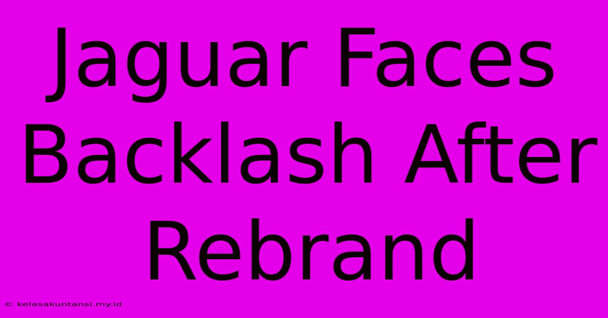 Jaguar Faces Backlash After Rebrand