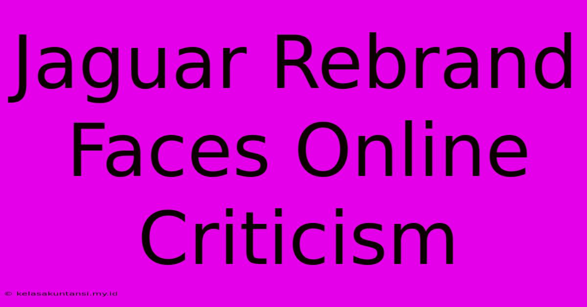 Jaguar Rebrand Faces Online Criticism