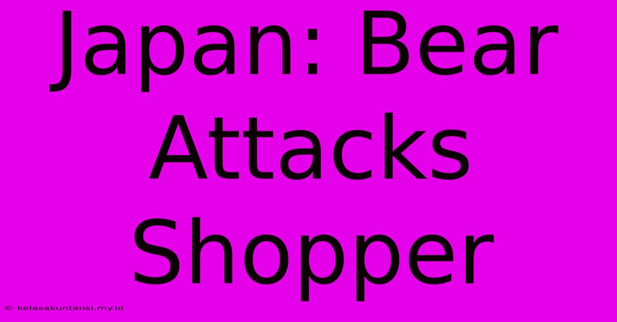 Japan: Bear Attacks Shopper