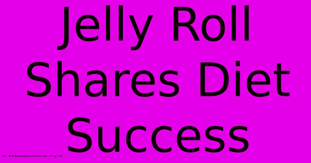 Jelly Roll Shares Diet Success