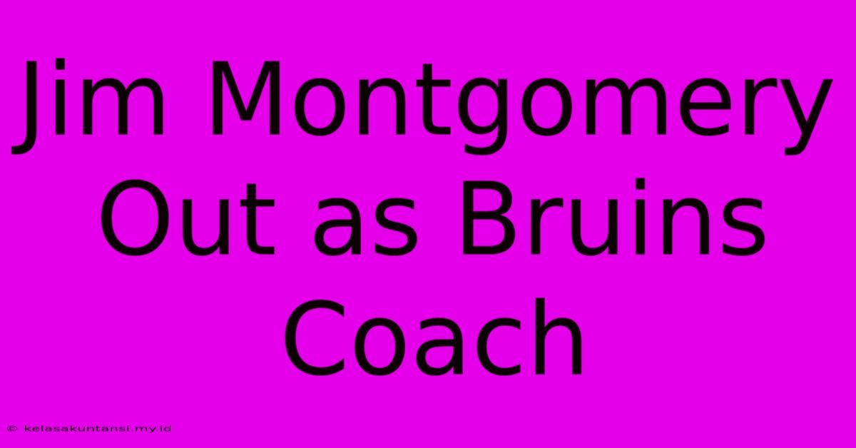 Jim Montgomery Out As Bruins Coach