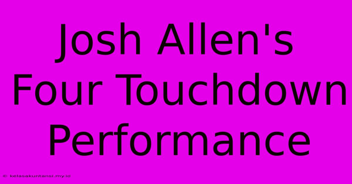 Josh Allen's Four Touchdown Performance